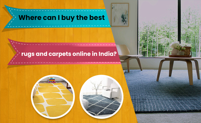 Where can I buy the best rugs and carpets online in India?